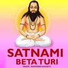 About Satnami Beta Turi Song